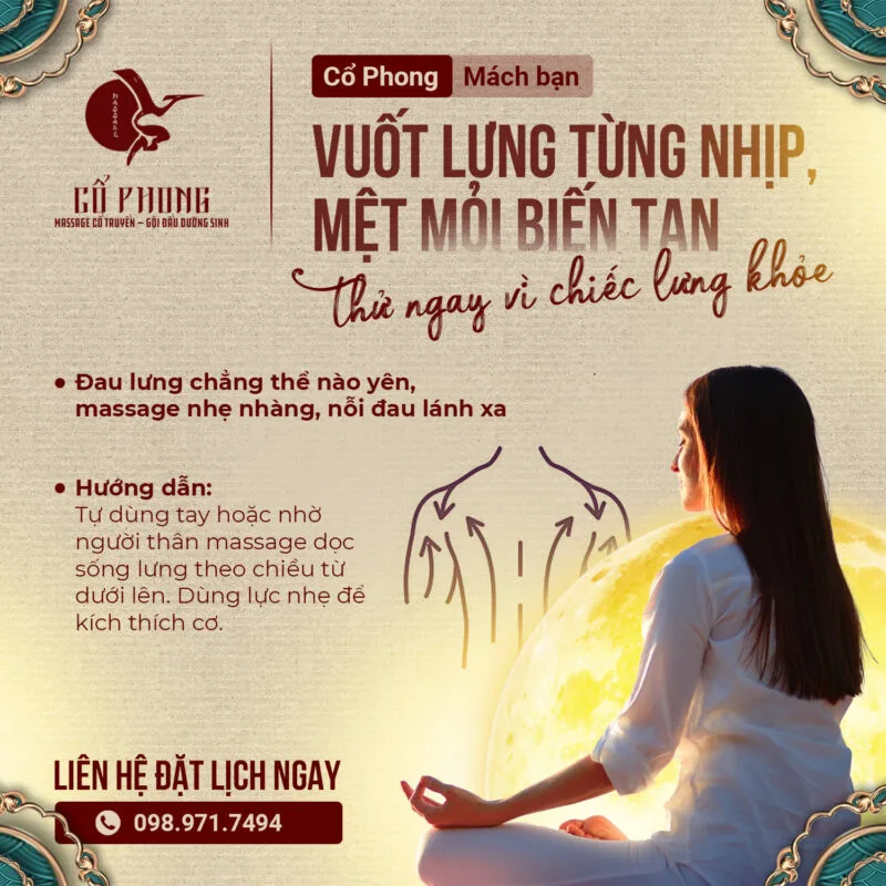 Cổ Phong mách bạn vuốt lưng từng nhịp cho mệt mỏi biến tan - hướng dẫn tự massage dọc sống lưng giảm đau
