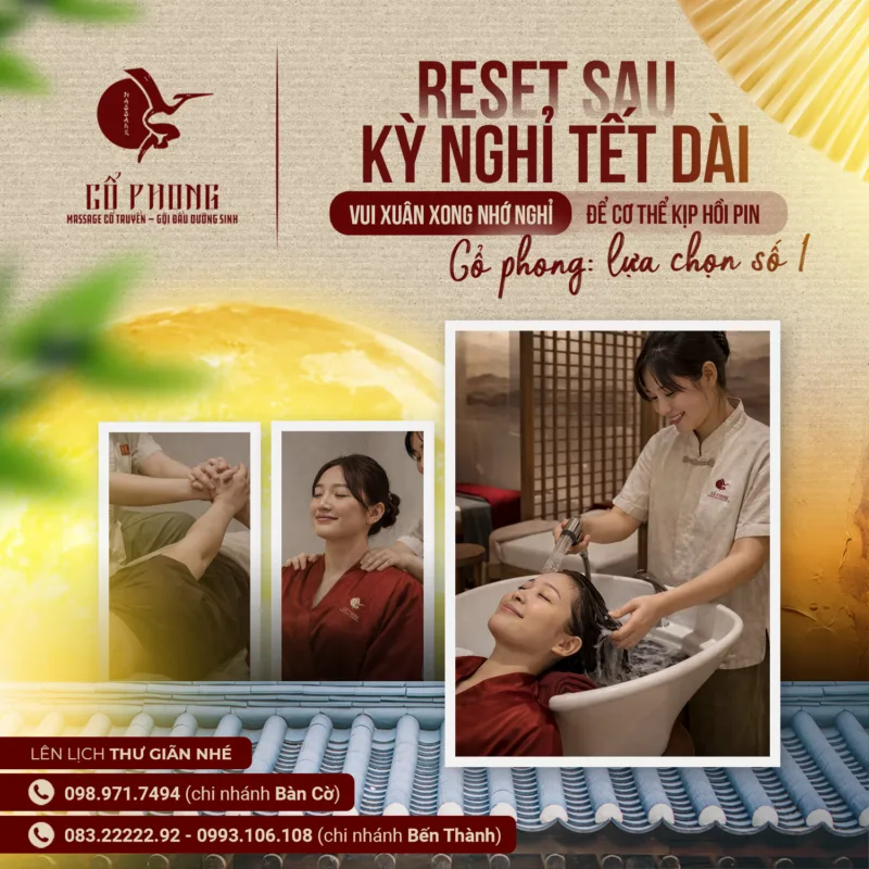 Reset sau kỳ nghỉ Tết dài - massage và gội đầu dưỡng sinh giúp cơ thể hồi phục tại Cổ Phong