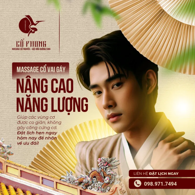 Massage cổ vai gáy nâng cao năng lượng, giúp các vùng cơ co giãn không căng cứng tại Cổ Phong