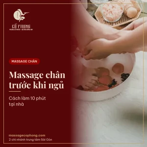 Massage chân trước khi ngủ - Massage Cổ Phong