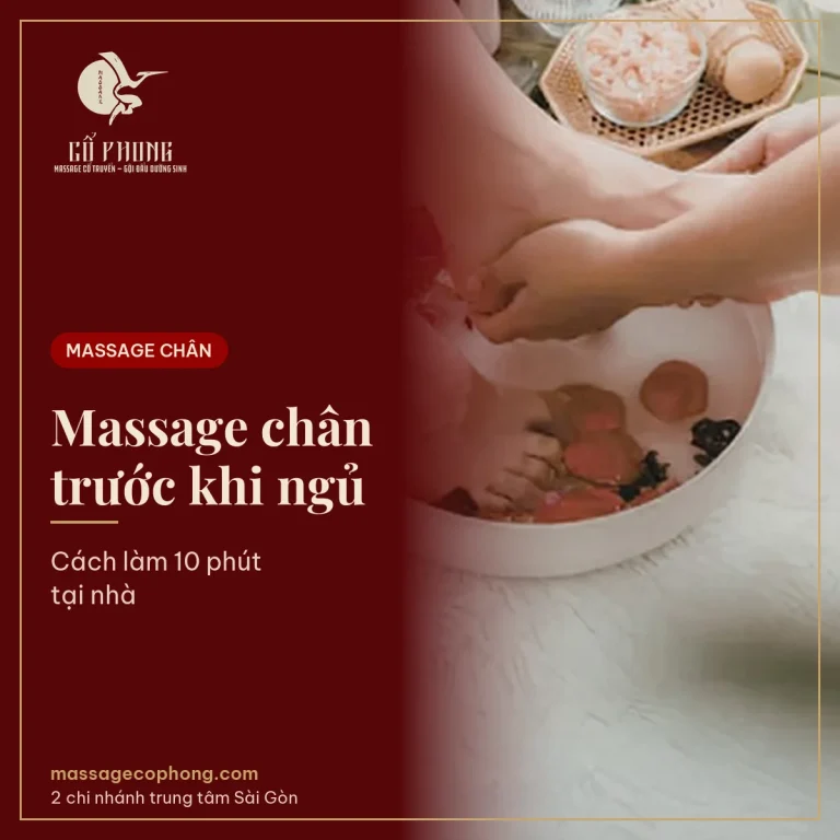 Massage chân trước khi ngủ - Massage Cổ Phong